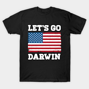 Let's Go Darwin Funny Sarcastic Women Men Vintage USA Flag Lets Go Darwin Merch T-Shirt